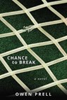 Chance to Break - PRELL,  Owen - 9781545619261