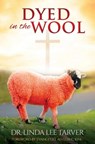 Dyed in the Wool - Dr Linda Lee Tarver - 9781545639672