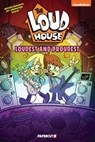 Loud House: Loudest and Proudest - The Loud House Creative Team - 9781545818473