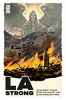 La Strong: A Charity Comic for Victims of the Los Angeles Fires - Various - 9781545821695