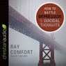 How to Battle Depression & Suicidal Thoughts -  - 9781545903025