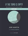 If the Tomb Is Empty - Joby Martin - 9781546001546