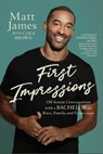 First Impressions - Matt James - 9781546002109