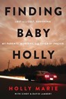 Finding Baby Holly - Holly Marie Miller ; Cindy Lambert - 9781546006480