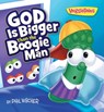 God Is Bigger Than the Boogie Man - Phil Vischer - 9781546007647