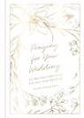Praying for Your Wedding - Michelle Medlock Adams - 9781546011507