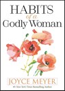 Habits of a Godly Woman - Joyce Meyer - 9781546013495