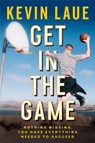Get in the Game - Kevin Laue - 9781546014249