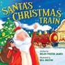 Santa's Christmas Train - Helen Foster James - 9781546014348
