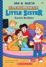 Karen's Brothers (Baby-Sitters Little Sister #17) - Ann M. Martin - 9781546111122