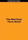 The Bad Guys:Halloween Heist - Kate Howard - 9781546129301
