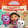 Happy Friendsgiving! (Gabby's Dollhouse Storybook) - Pamela Bobowicz - 9781546139157