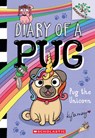 Pug the Unicorn: A Branches Book (Diary of a Pug #14) - Kyla May - 9781546139225
