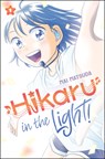 Hikaru in the Light! (Volume 1) - Mai Matsuda - 9781546140993
