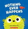 Nothing Ever Happens - Heidi McKinnon - 9781546166207