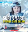 Surf Smart: Staying Safe Online (a True Book: Our Digital World) - Cody Crane - 9781546178194