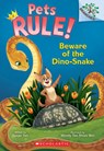 Beware of the Dino-Snake: A Branches Book (Pets Rule! #8) - Susan Tan - 9781546180258