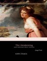 The Awakening, and Selected Short Stories: Large Print - Kate Chopin - 9781546311669