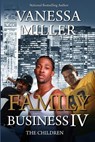 Family Business IV: The Children - Vanessa Miller - 9781546503088