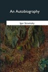 An Autobiography - Igor Stravinsky - 9781546647454