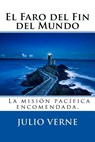El Faro del Fin del Mundo (Spanish) Edition - Julio Verne - 9781546704867