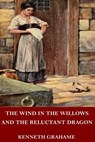 The Wind in the Willows and The Reluctant Dragon - Kenneth Grahame - 9781546742371