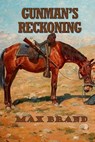Gunman's Reckoning - Max Brand - 9781546764304
