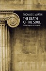 The Death of the Soul: Critical Essays on the University - Thomas S. Martin - 9781546779421