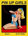 Pin-Up Girls Book 1 - R. S. Rodella - 9781546834830