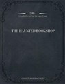 The Haunted Bookshop - Christopher Morley - 9781546982159