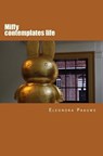 Miffy contemplates life - Eleonora Paauwe - 9781547245468