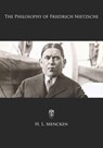 The Philosophy of Friedrich Nietzsche - H. L. Mencken - 9781547283477