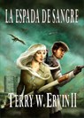 La Espada de Sangre - Terry W. Ervin II - 9781547519781