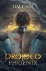 O Projeto Phoenix - D.M. Cain - 9781547521548