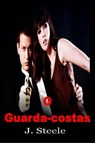 O Guarda-costas - J. Steele - 9781547571086