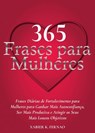 365 Frases para Mulheres - Xabier K. Fernao - 9781547575657