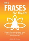 365 Frases de Buda - Xabier K. Fernao - 9781547576647
