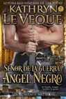 Señor de la Guerra: Ángel Negro - Kathryn Le Veque - 9781547583935