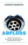 Abfluss - Edward Hendriks - 9781547587087