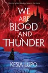 We Are Blood and Thunder - LUPO,  Kesia - 9781547603053