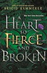 A Heart So Fierce and Broken - Brigid Kemmerer - 9781547605675