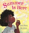 Watson, R: Summer Is Here - Renée Watson - 9781547605866