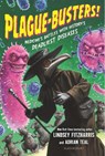 Plague-Busters! - Lindsey Fitzharris ; Adrian Teal - 9781547606030