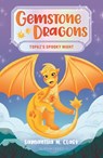 Clark, S: Gemstone Dragons 3: Topaz's Spooky Night - Samantha M. Clark - 9781547610891