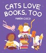 Cats Love Books, Too - Maria Coco - 9781547613687