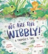 We Are the Wibbly! - Sarah Tagholm - 9781547615742