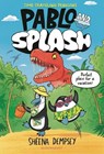 Pablo and Splash: The Hilarious Kids' Graphic Novel Series about Time-Travelling Penguins - Sheena Dempsey - 9781547616176