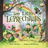 Murphy, M: Ten Little Leprechauns - Molly Murphy - 9781547616961