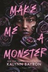 Make Me a Monster - Kalynn Bayron - 9781547621309