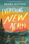 Everything New Again - Renee Watson - 9781547621668